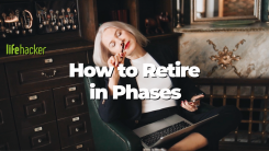 How to Retire in Phases (and Why You Should)